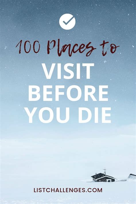 The Travel List Challenges 100 Places To Visit Before You Die Places