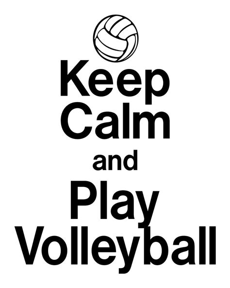 Keep Calm And Volleyball Play Volleyball Volleyball Keep Calm