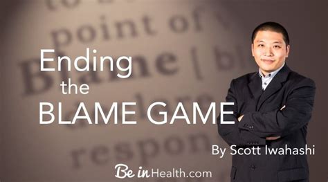 Ending The Blame Game Be In Health Blame Blaming Others Dealing