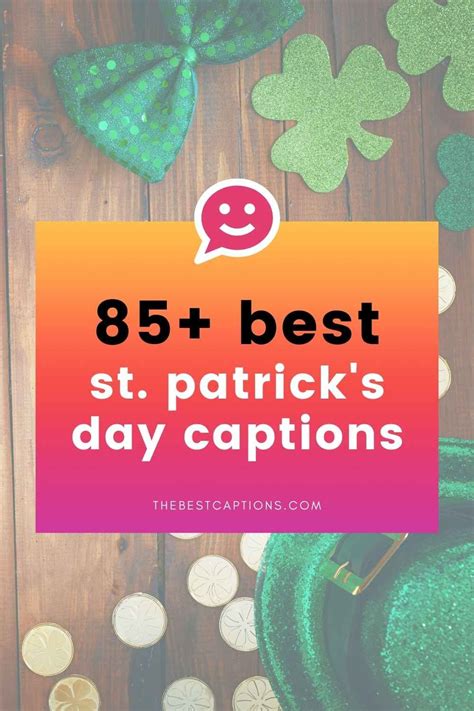 85 Best St Patrick’s Day Captions For Your Irish Celebration In 2023 Irish Celebration