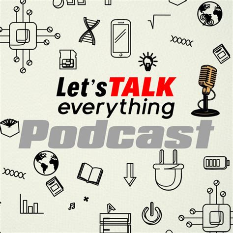 Lets Talk Everything Podcast On Spotify