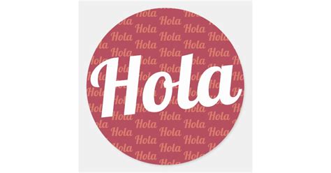 Hola Greeting Classic Round Sticker Zazzle