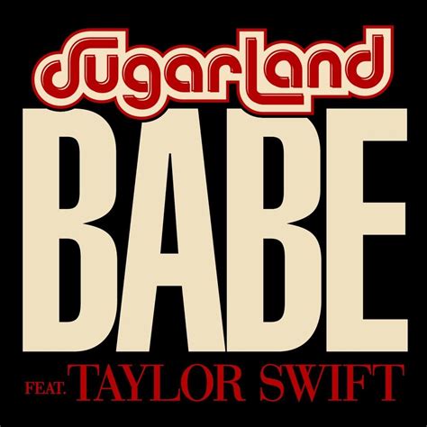 Babe Ft Taylor Swift Traduction Française Sugarland Genius Lyrics