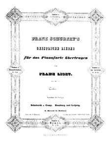 Original key, e flat major. Transcriptions on Songs by Schubert, S.562 by F. Liszt on ...