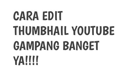 Cara Edit Thumbnail Youtube Youtube