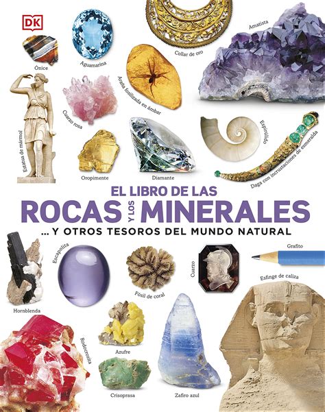 El Libro De Las Rocas Y Los Minerales Y Otros Tesoros Del Mundo