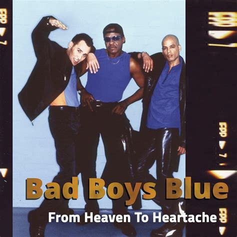 Bad Boys Blue From Heaven To Heartache Mcs Radio Edit Lyrics