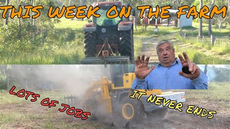 This Week On The Farm It Never Ends Vol1 Youtube