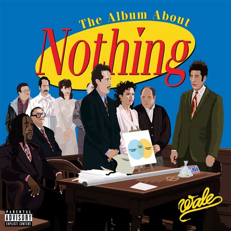 1st Listen Wale The Album About Nothing Global Genius Society