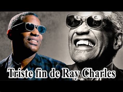 La Vie Et La Triste Fin De Ray Charles YouTube