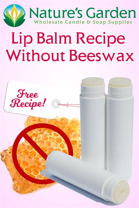 Bees wax is really actually a base for creating a lip balm. Free Lip Balm Recipe without Beeswax by Natures Garden in ...