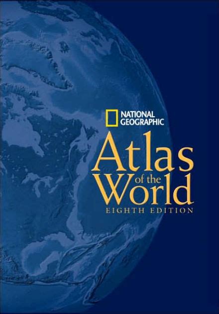 National Geographic Atlas Of The World By National Geographic Society