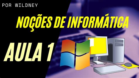 Principais Conceitos De Informática Aula 1 Noções De Informática