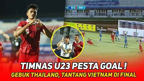 SEMI FINAL AFF U23 2023 INDONESIA VS THAILAND HAJAR THAILAND 3 1 TIM