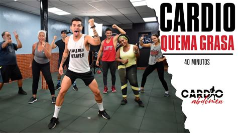 CARDIO QUEMA GRASA En TODO EL CUERPO Minutos YouTube