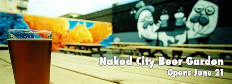 Naked City Announces Grand Opening Of Its New Beer Garden Washington