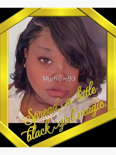 Spread A Little Black Girl Magic Photographic Print For Sale By Mystique93 Redbubble
