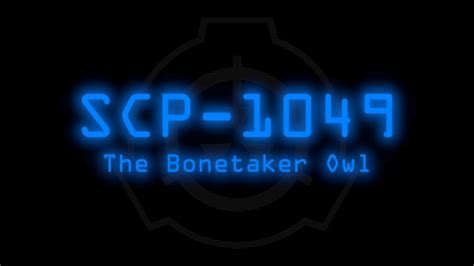 Scp 1049 The Bonetaker Owl Youtube