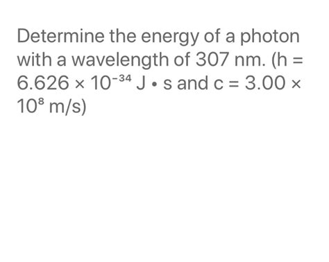 Solved Determine The Energy Of A Photon With A Wavelength Of