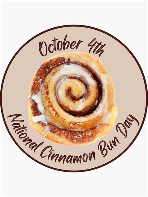 National Cinnamon Bun Day October 4th Sticker For Sale By