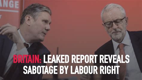 Britain Leaked Report Reveals Sabotage By Labour Right