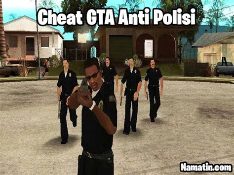 Daftar Cheat GTA Ps2 Anti Polisi Terbaru 2023  Namatin