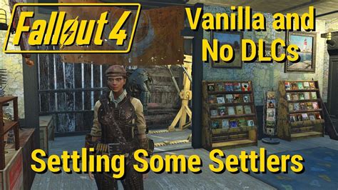 Fo4 Vanilla No Dlcs Settling Some Settlers Youtube