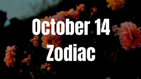 When you're in love and in a sexual relationship you tend to give up a great deal of. October 14 Zodiac Sign Horoscope Compatibility ...