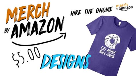 Merch by Amazon: Outsource Your T-shirt Designs for $5.00 - YouTube