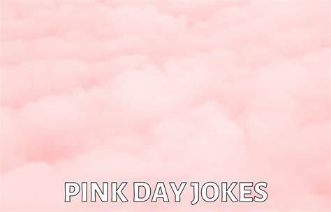 25 Pink Day Jokes And Funny Puns Jokojokes