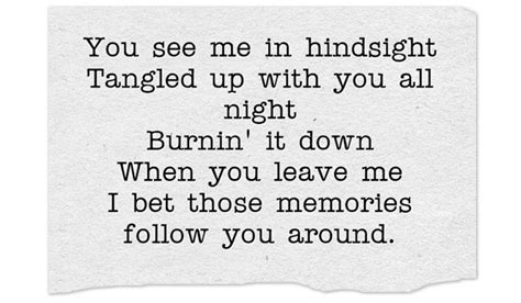 a piece of paper with the words you see me in hindsight tangled up with you all night