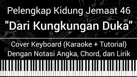 Pkj 46 Dari Kungkungan Duka Kelam Not Angka Chord Lirik Cover Keyboard Karaoke Tutorial