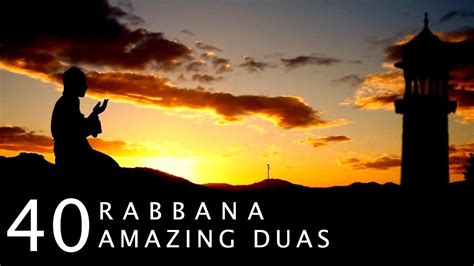 40 Rabbana Powerful Duas From The Quran أدعية من القرآن Youtube