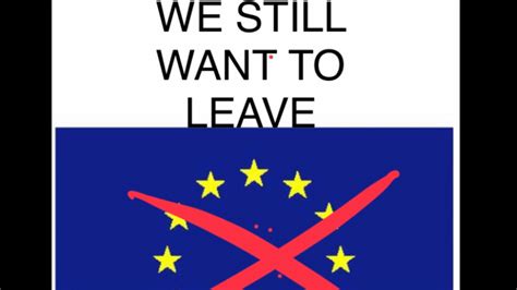 Petition · We Still Want To Leave The Eu United Kingdom ·