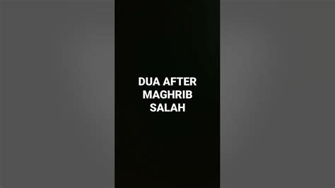 Dua After Maghrib Salah Shorts Youtube