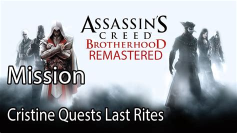 Assassin S Creed Brotherhood Remastered Mission Cristine Quests Last