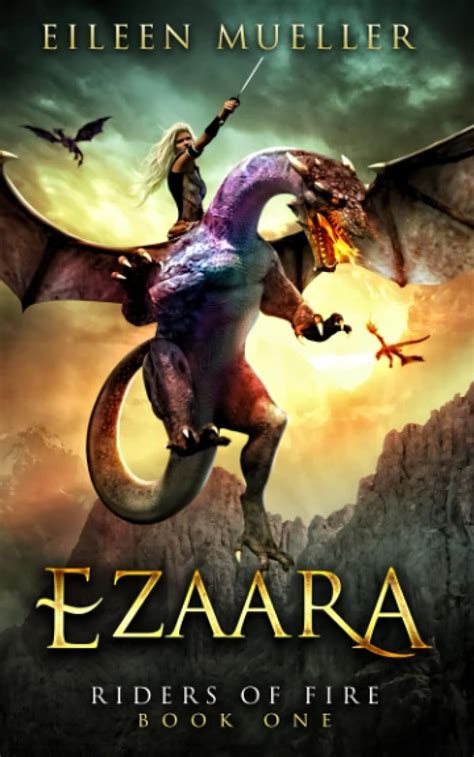 Ezaara Riders Of Fire Book One A Dragons Realm Novel Mueller