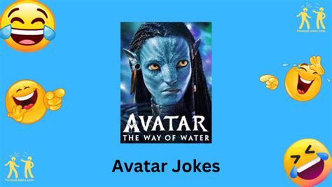 103 Avatar Jokes Lighten Up Pandora With Laughter