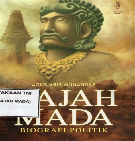 Resensi Buku: Gajah Mada, Biografi Politik – Pusat Sejarah TNI