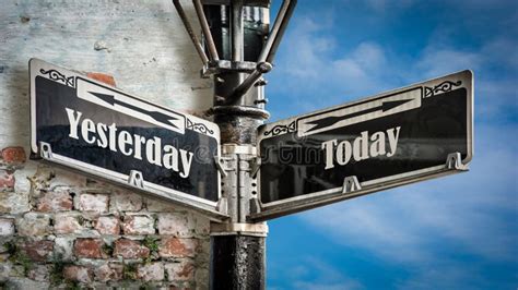 Wall Sign Today Versus Yesterday Stock Image Image Of Yesterday Sign