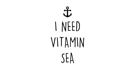 I Need Vitamin Sea I Need Vitamin Sea T Shirt Teepublic