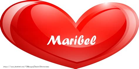 Corazón Con Nombre Maribel Felicitaciones De Amor Para Maribel