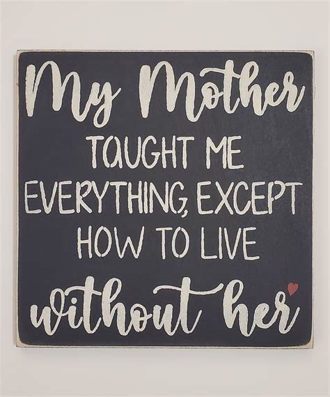 Saras Signs Black My Mother Taught Me Everything Wall Sign Mother