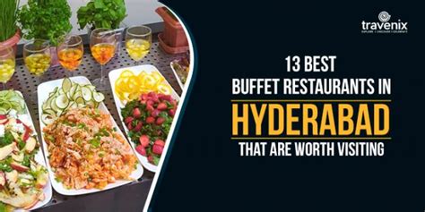 13 Best Buffet Restaurants In Hyderabad That Are Worth Visiting