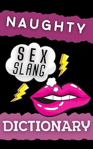 Naughty Sex Slang Dictionary Sex Words And Phrases With Explanation Perfect Spicy Gift For
