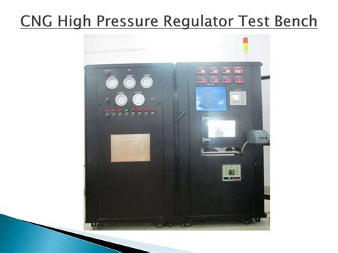 Cng High Pressure Regulator Testing Bench Ppt PPT Free Download