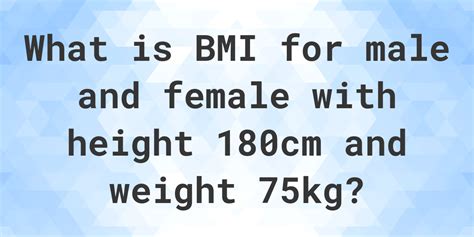 What Is 180 Cm And 75 Kg Bmi Calculatio