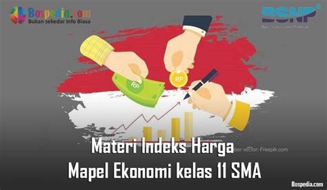 Materi Indeks Harga Mapel Ekonomi Kelas 11 SMA MA Bospedia