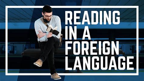 5 Strategies For Reading In A Foreign Language Language Learning Tips