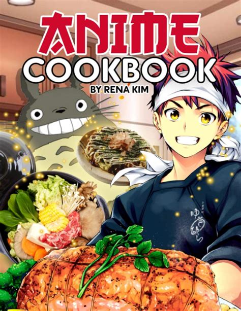 Anime Cookbook A Fascinating Book That Offers You Many Recipes To Make